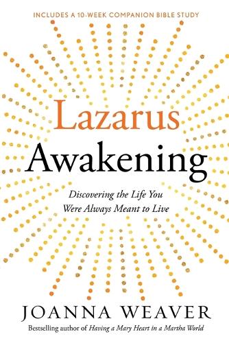 Lazarus Awakening (Study Guide): Finding your Place in the Heart of God (Paperback)