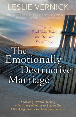 The Emotionally Destructive Marriage: How to Find your Voice and Reclaim your Hope (Paperback)