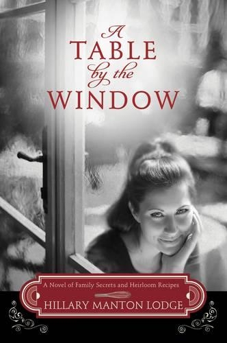 A Table by the Window: A Novel of Family Secrets and Heirloom Recipes - Two Blue Doors 01 (Paperback)