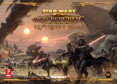 Star Wars the Old Republic Explorer's Guide: Prima's Official Game Guide (Paperback)