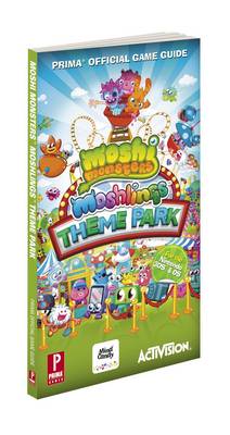 Moshi Monsters Moshlings Theme Park: Prima's Official Game Guide (Paperback)