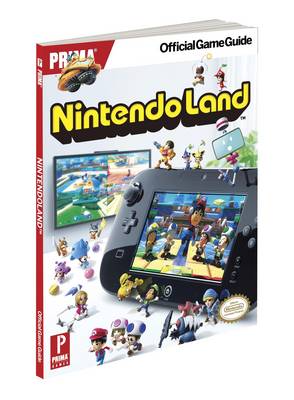 Nintendo Land: Prima's Official Game Guide (Paperback)