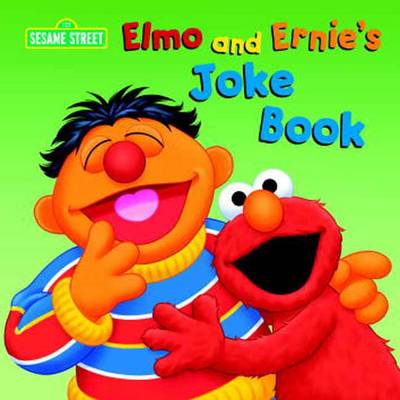 Elmo and Ernie's Joke Book: Sesame Street (Board book)