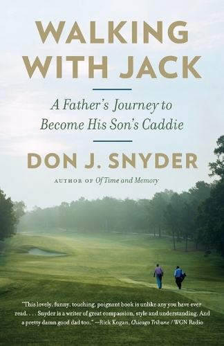 Walking with Jack: A Father's Journey to Become His Son's Caddie (Paperback)