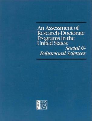 An Assessment of Research Doctorate Programs in the United States: Social and Behavioural Sciences: Social and Behavioral Sciences (Paperback)