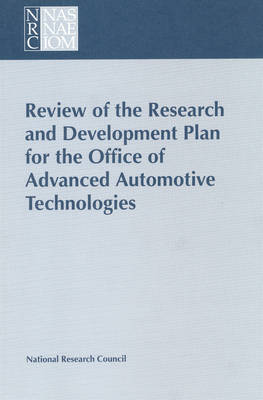 Review of the Research and Development Plan for the Office of Advanced Automotive Technologies (Paperback)