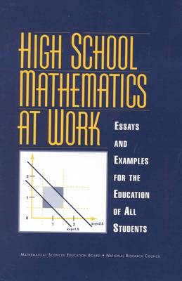 High School Mathematics at Work: Essays and Examples for the Education of All Students (Paperback)