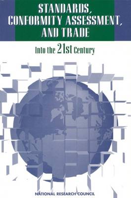 Standards, Conformity Assessment, and Trade: Into the 21st Century (Paperback)