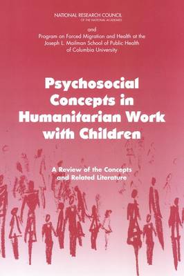 Psychosocial Concepts in Humanitarian Work with Children: A Review of the Concepts and Related Literature (Paperback)