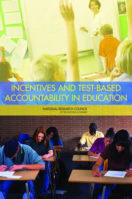 Incentives and Test-Based Accountability in Education (Paperback)
