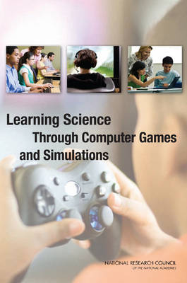 Learning Science Through Computer Games and Simulations (Paperback)
