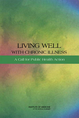 Living Well with Chronic Illness: A Call for Public Health Action (Paperback)
