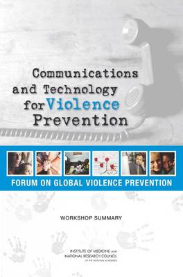 Communications and Technology for Violence Prevention: Workshop Summary (Paperback)