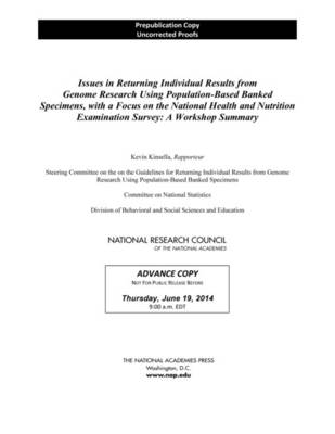 Issues in Returning Individual Results from Genome Research Using Population-Based Banked Specimens, with a Focus on the National Health and Nutrition Examination Survey: A Workshop Summary (Paperback)