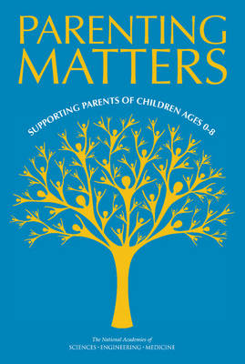 Parenting Matters: Supporting Parents of Children Ages 0-8 (Paperback)