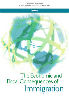 The Economic and Fiscal Consequences of Immigration (Paperback)