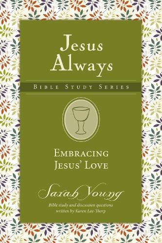 Embracing Jesus' Love - Jesus Always Bible Studies (Paperback)