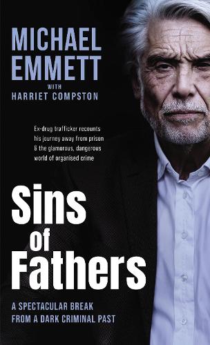 Sins of Fathers: A Spectacular Break from a Dark Criminal Past (Hardback)