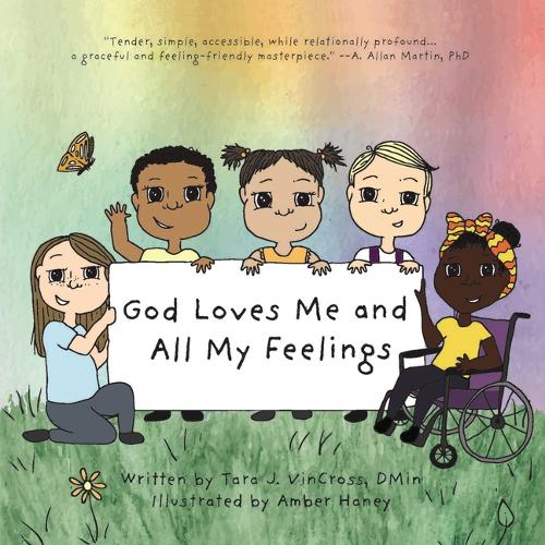 God Loves Me and All My Feelings (Paperback)