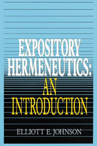 Expository Hermeneutics: an Introduction (Paperback)