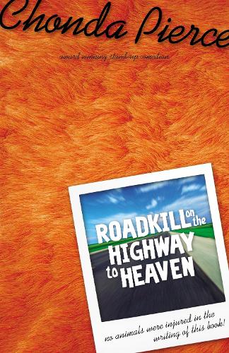 Roadkill on the Highway to Heaven (Paperback)