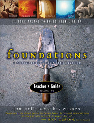 Foundations: Teacher's Guide v. 2: 11 Core Truths to Build Your Life On (Paperback)