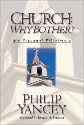 Church: Why Bother? - My Personal Pilgrimage (Paperback)
