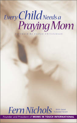 Every Child Needs a Praying Mom (Paperback)