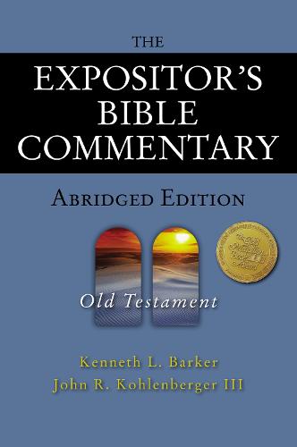 The Expositor's Bible Commentary - Abridged Edition: Old Testament - Expositor's Bible commentary (Hardback)