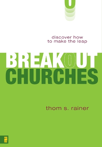 Breakout Churches: Discover How to Make the Leap (Hardback)