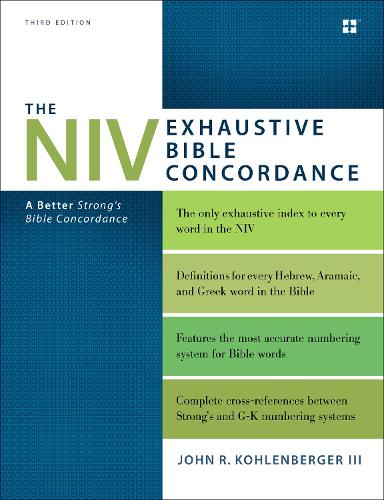The NIV Exhaustive Bible Concordance, Third Edition: A Better Strong's Bible Concordance (Hardback)