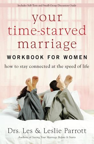 Your Time-Starved Marriage Workbook for Women: How to Stay Connected at the Speed of Life (Paperback)