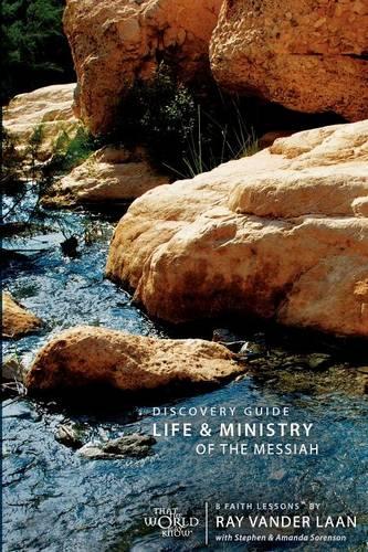 Life and Ministry of the Messiah Discovery Guide: 8 Faith Lessons - Faith Lessons (Paperback) 03 (Paperback)