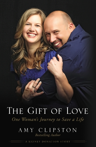 The Gift of Love: One Woman's Journey to Save a Life (Paperback)