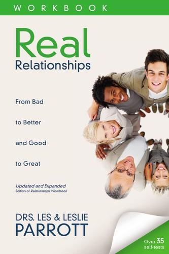 Real Relationships Workbook: From Bad to Better and Good to Great (Paperback)