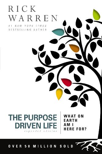The Purpose Driven Life: What on Earth Am I Here For? - The Purpose Driven Life (Paperback)