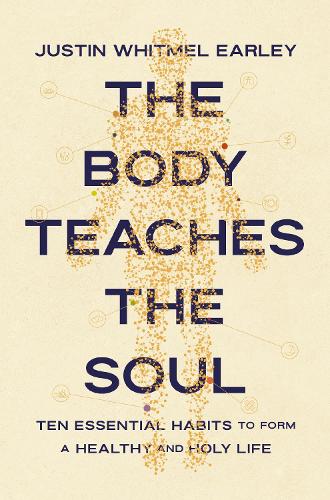 Zondervan The Body Teaches The Soul