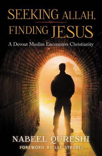 Seeking Allah, Finding Jesus: A Devout Muslim Encounters Christianity (Paperback)