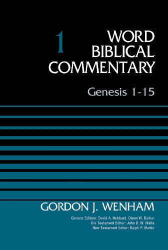 Genesis 1-15: Volume 1 - Word Biblical Commentary (Hardback)