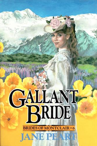 Gallant Bride: Book 6 - Brides of Montclair (Paperback)