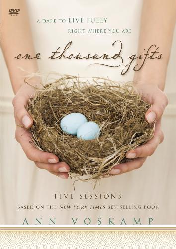 One Thousand Gifts Video Study: A Dare to Live Fully Right Where You Are (DVD video)