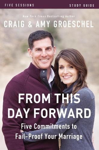 From This Day Forward Study Guide: Five Commitments to Fail-Proof Your Marriage (Paperback)