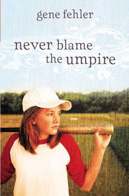 Never Blame the Umpire (Hardback)