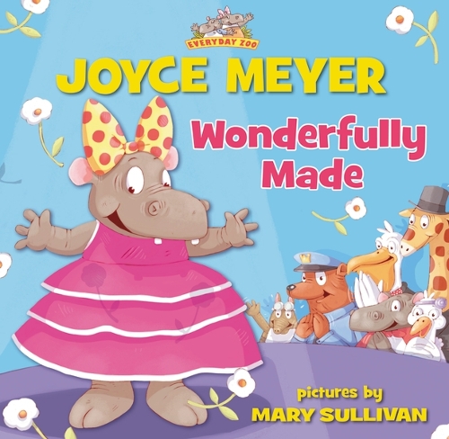 Wonderfully Made - Everyday Zoo (Hardback)