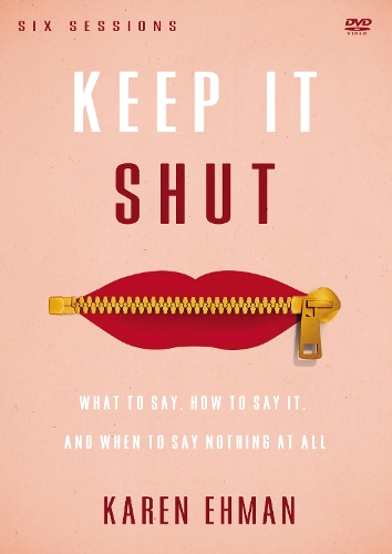 Keep It Shut Video Study: What to Say, How to Say It, and When to Say Nothing At All (DVD video)