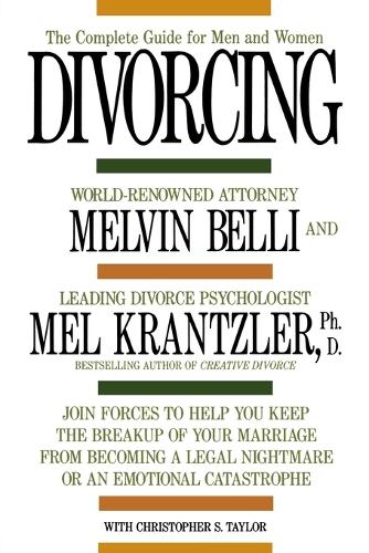 Divorcing: The Complete Guide for Men and Women (Paperback)