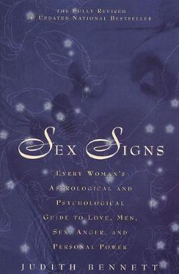 Sex Signs: Every Woman's Astrological and Psychological Guide to Love, Men, Sex, Anger and Personal Power (Paperback)