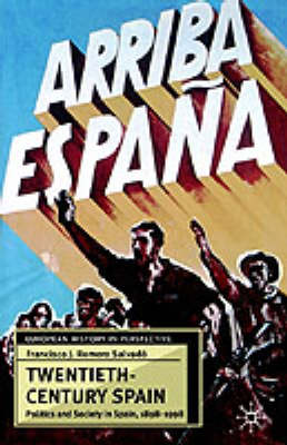 Twentieth-Century Spain: Politics and Society in Spain, 1898-1998 - European History in Perspective (Paperback)