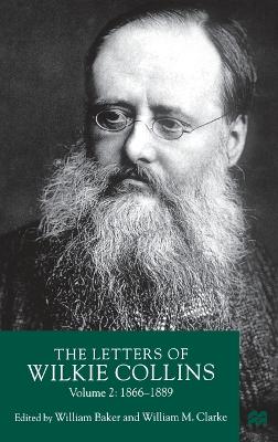The Letters of Wilkie Collins: Volume 2 (Hardback)