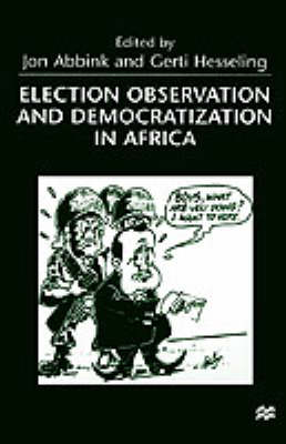 Election Observation and Democratization in Africa (Hardback)